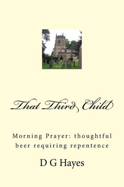 That Third Child : Morning Prayer: Thoughtful Beer Requiring Repentence