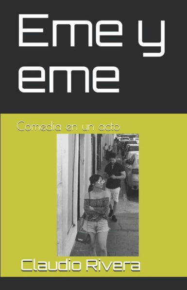 Eme y eme: Comedia en un acto (Spanish Edition)