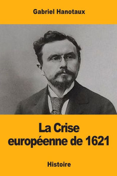 La Crise europeenne de 1621 (French Edition)