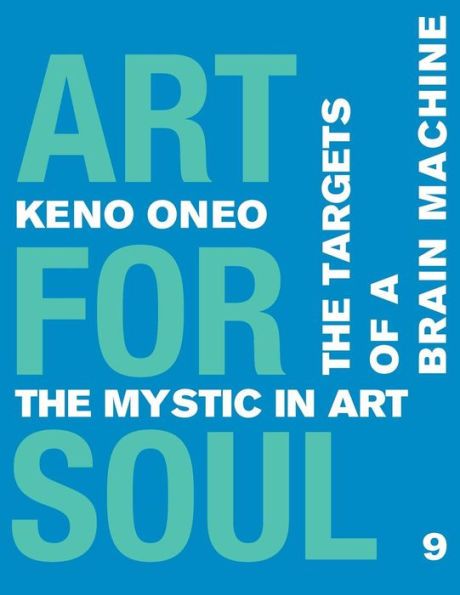 Art for Soul - Work Report 9: Die Ziele einer Brain Machine (German Edition)