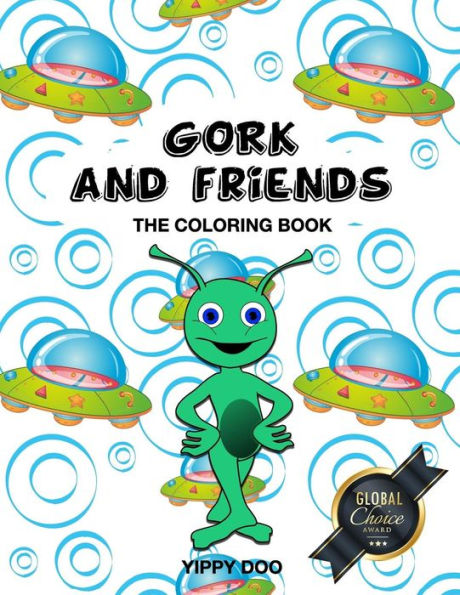 Gork and Friends : The Coloring Book: An Inclusive and Gender Neutral Look at Coloring