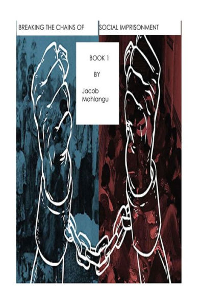 Individualism (Liberty) vs Collectivism (Community) - Breaking the chains of social Imprisonment: How to break free from societal constraints (Volume 1)