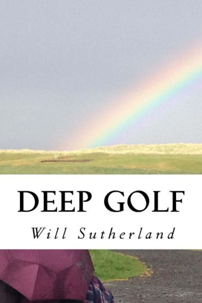 Deep Golf: Thoughts of a Golfing Guru