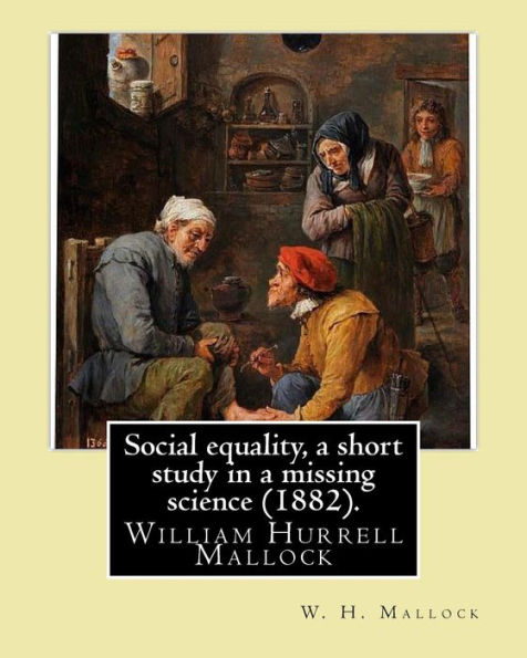 Social Equality, A Short Study In A Missing Science