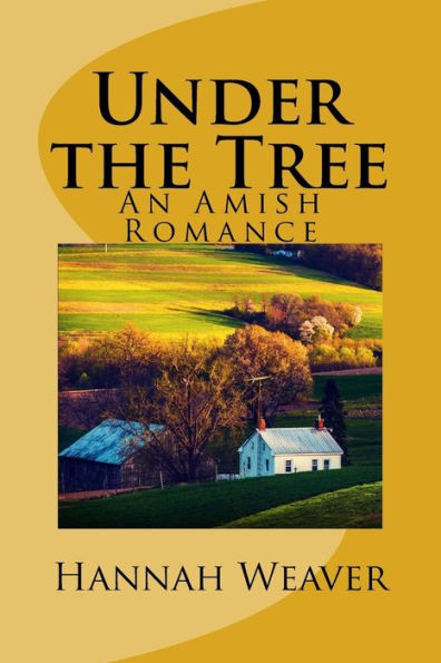 Under The Tree : An Amish Romance
