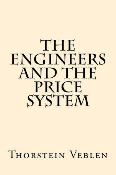 The Engineers And The Price System - 9781974588572