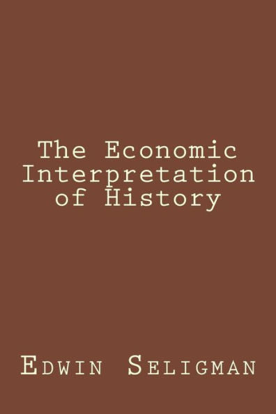 The Economic Interpretation Of History - 9781974588596