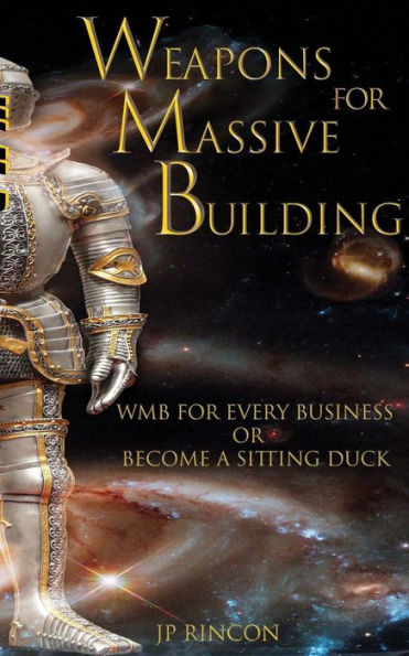 Weapons For Massive Building : Wmb For Every Business Or Become A Sitting Duck