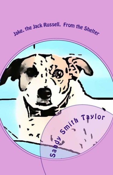 Jake, the Jack Russell, From The Shelter