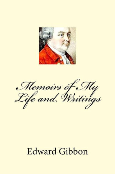 Memoirs Of My Life And Writings - 9781974605422