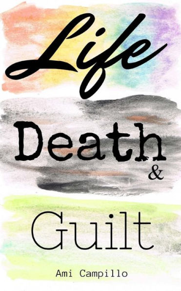 Life, Death, And Guilt