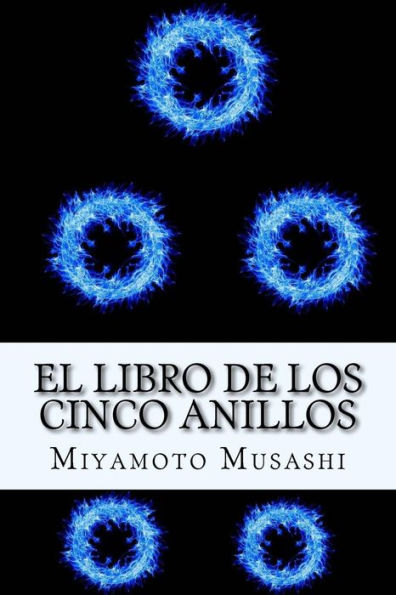 El Libro de los Cinco Anillos (Spanish) Edition (Spanish Edition) - 9781974614790