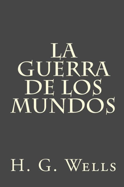 La guerra de los mundos (Spanish Edition) - 9781974623365