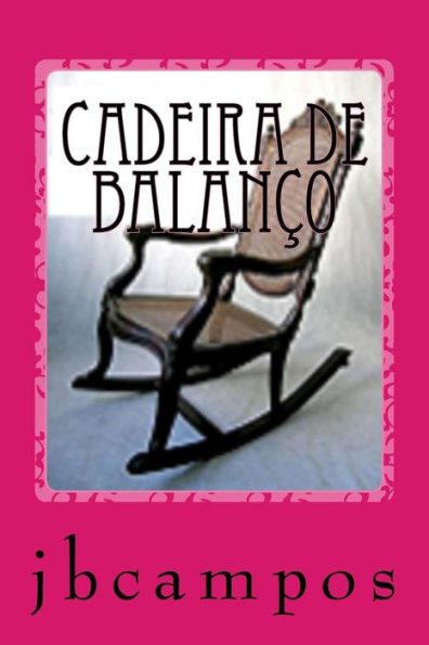 Cadeira de balan�o: Equil�brio de amar (Portuguese Edition)