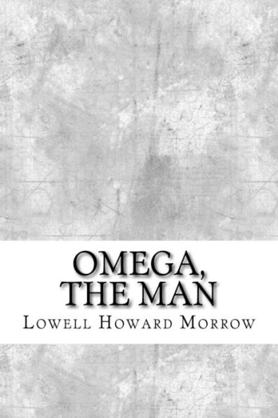 Omega, The Man