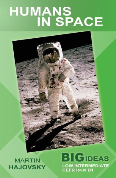 Humans in Space: Big Ideas: Low Intermediate