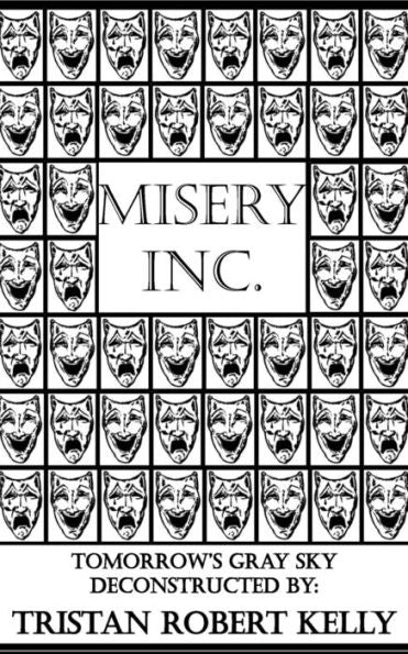 Misery Inc. : Tomorrow's Gray Sky Deconstructed