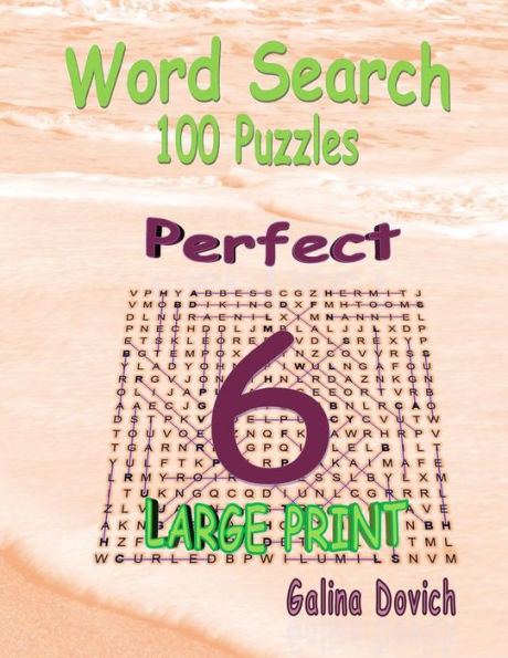 Word Search 100 Puzzles : Perfect 6