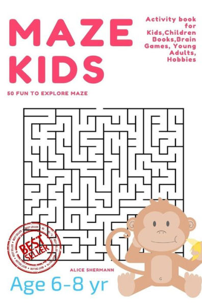 Maze Puzzle For Kids Age 6-8 Years : 50 Fun To Explore Maze