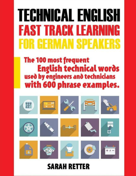 Technical English : Fast Track Learning For German Speakers