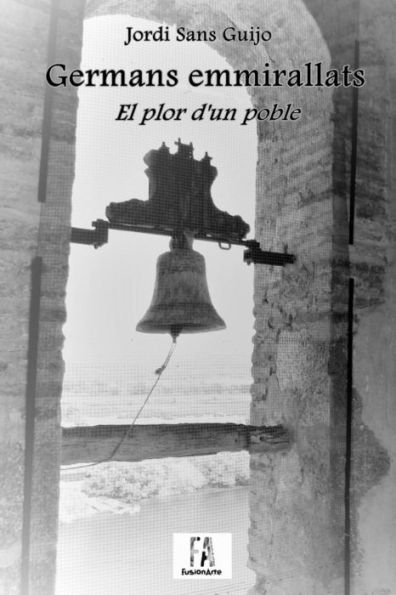 Germans emmirallats: El plor d'un poble (Catalan Edition)