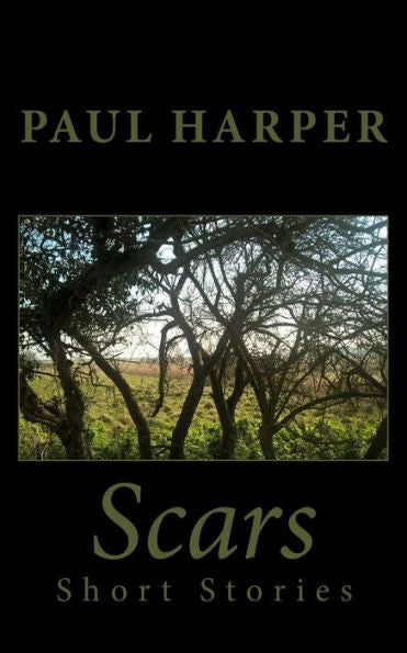 Scars : Six Short Stories