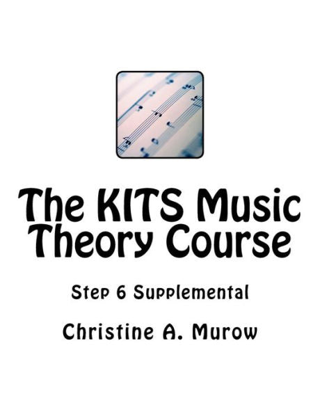 The Kits Music Theory Course : Step 6 Supplemental