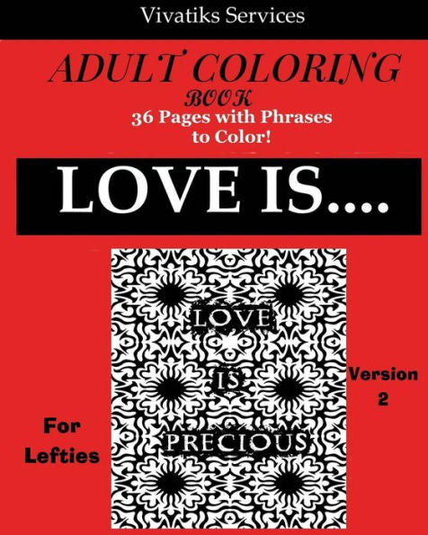 Love Is..... For Lefties Version 2 : Adult Coloring Book