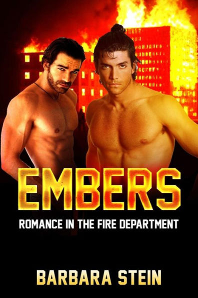 Embers: Romance in the Fire Department (Gay Firefighters Romance) (Fire Love)