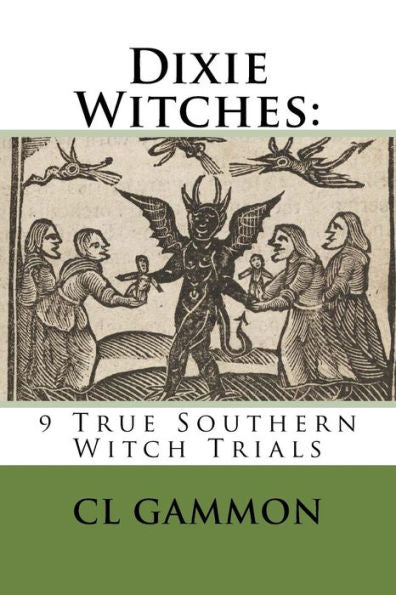 Dixie Witches: 9 True Southern Witch Trials