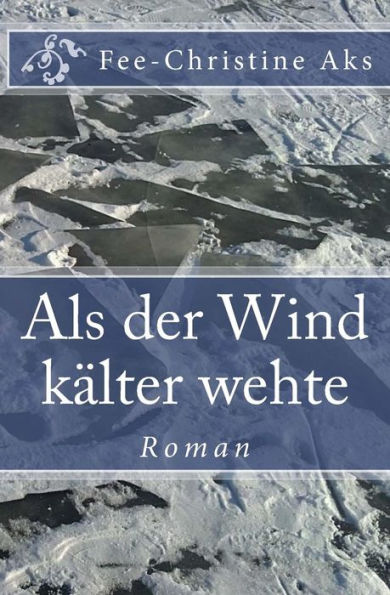 Als der Wind k�lter wehte: Roman (Verlorene Jugend 5) (Edición alemana)
