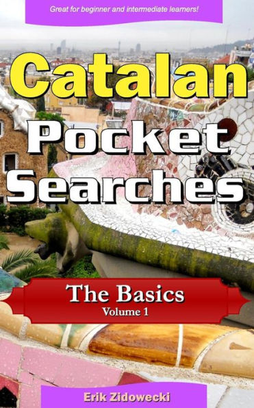 Búsquedas de bolsillo en catalán - Conceptos básicos - Volumen 1: Un conjunto de sopas de letras para ayudarte en el aprendizaje de idiomas (Idiomas de bolsillo) (Edición en catalán)