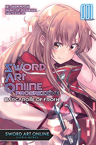 Sword Art Online Progressive Barcarolle of Froth, Vol. 1 (manga) : Sword Art Online Progressive Barcarolle of Froth (manga)