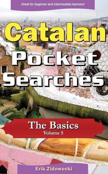 Búsquedas de bolsillo en catalán - Conceptos básicos - Volumen 5: Un conjunto de sopas de letras para ayudarte en el aprendizaje de idiomas (Idiomas de bolsillo) (Edición en catalán)