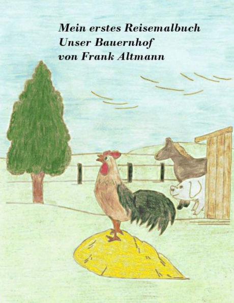 Mein Erstes Reisemalbuch Unser Bauernhof