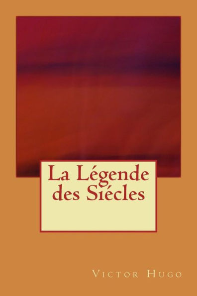 La Legende des Siecles (French Edition) - 9781975607159