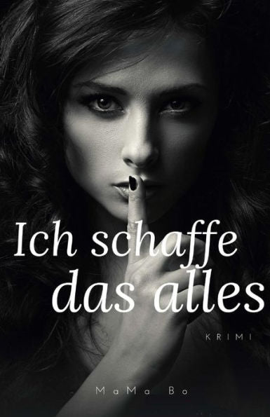 Ich schaffe das alles (German Edition)