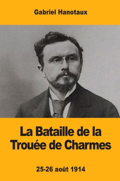 La Bataille de la Trouee de Charmes (French Edition)