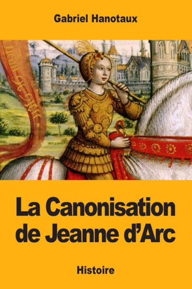 La Canonisation de Jeanne d'Arc (French Edition)