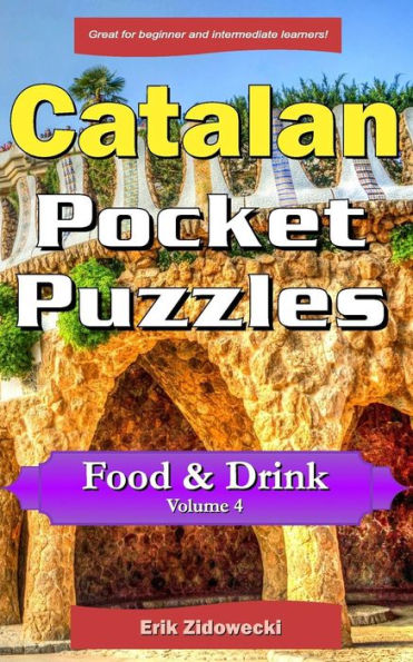 Catalan Pocket Puzzles - Food & Drink - Volume 4: A collection of puzzles and quizzes to aid your language learning (Pocket Languages) (Catalan Edition)