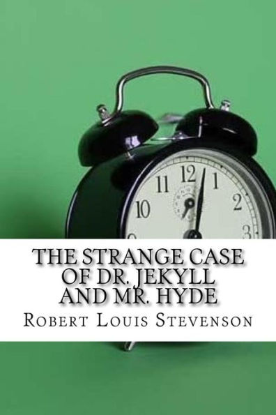 The Strange Case Of Dr. Jekyll And Mr. Hyde - 9781975637187