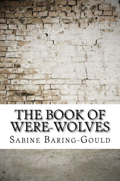 The Book Of Were-Wolves - 9781975638801
