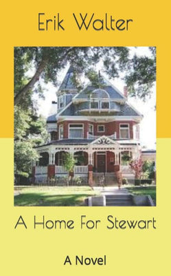 A Home For Stewart: A Novel