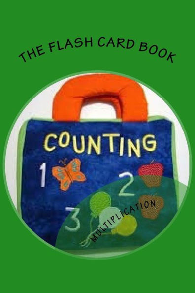 The Flash Card Book : Multiplication