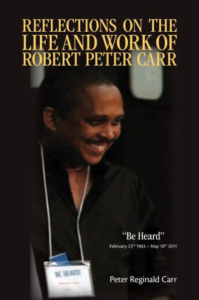 Reflections On The Life And Work Of Robert Peter Carr