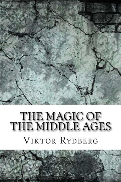 The Magic Of The Middle Ages - 9781975663049