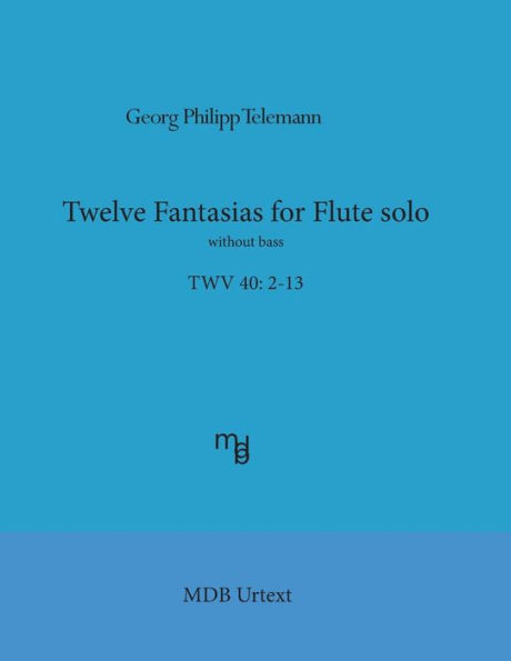 Telemann Twelve Fantasias For Flute Solo Without Bass - Mdb Urtext