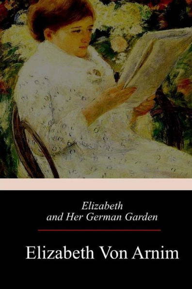 Elizabeth and Her German Garden - 9781975674786