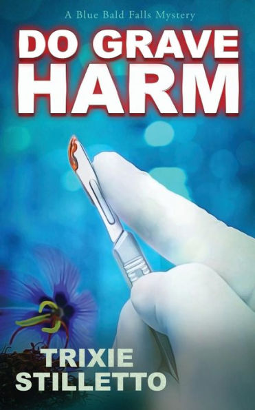 Do Grave Harm (A Blue Bald Falls Mystery)