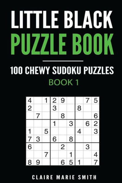 Little Black Puzzle Book : 100 Chewy Sudoku Puzzles -